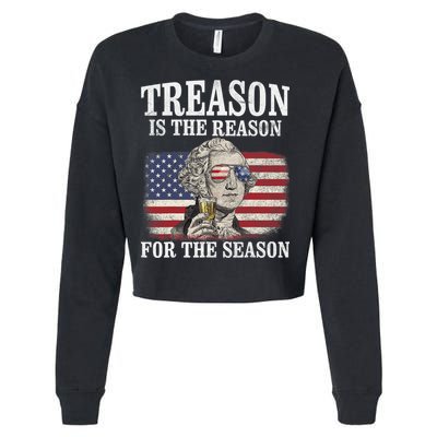 Treason Is The Reason For The Season 4th Of July Funny Retro Cropped Pullover Crew