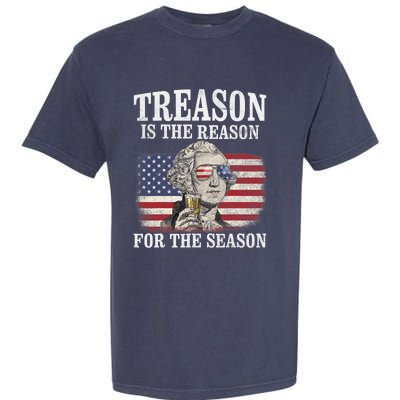 Treason Is The Reason For The Season 4th Of July Funny Retro Garment-Dyed Heavyweight T-Shirt