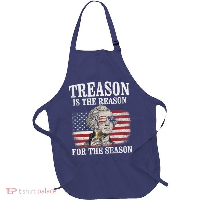 Treason Is The Reason For The Season 4th Of July Funny Retro Apron