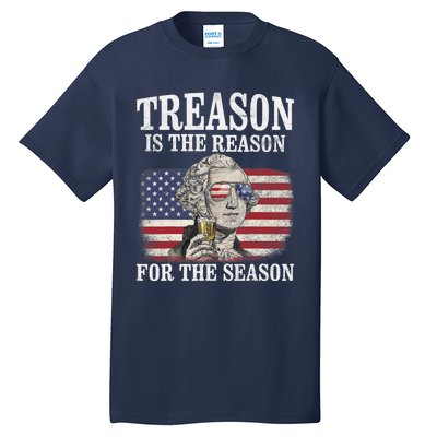 Treason Is The Reason For The Season 4th Of July Funny Retro Tall T-Shirt