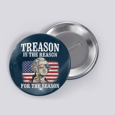 Treason Is The Reason For The Season 4th Of July Funny Retro Button