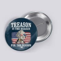 Treason Is The Reason For The Season 4th Of July Funny Retro Button