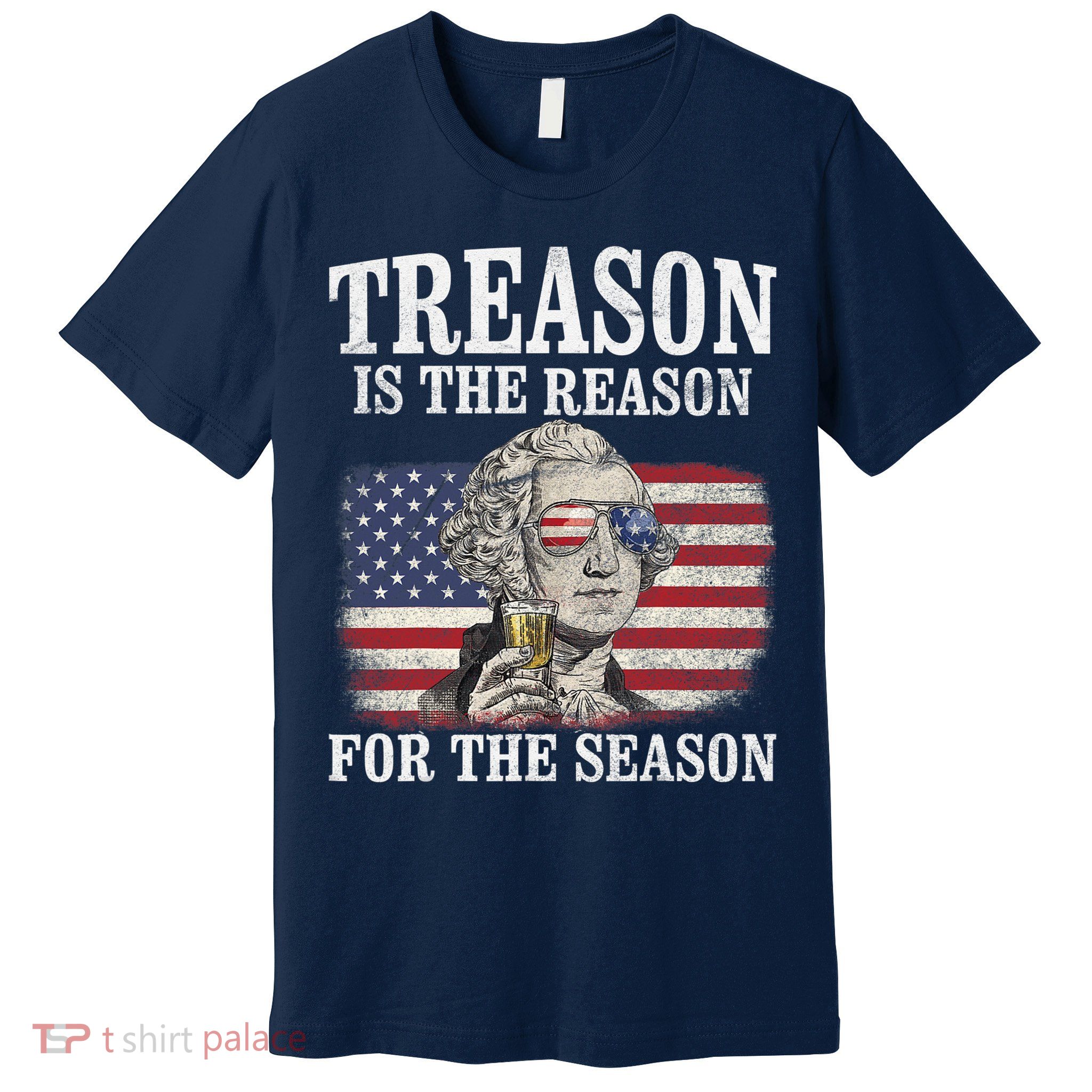 Treason Is The Reason For The Season 4th Of July Funny Retro Premium T-Shirt