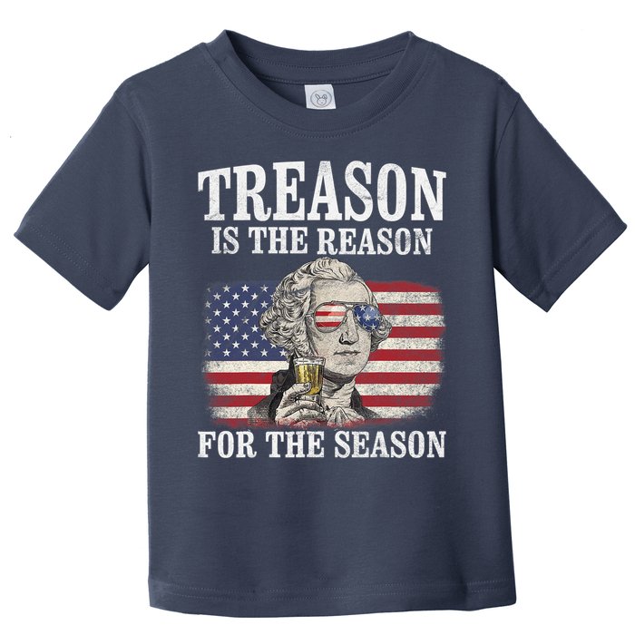 Treason Is The Reason For The Season 4th Of July Funny Retro Toddler T-Shirt