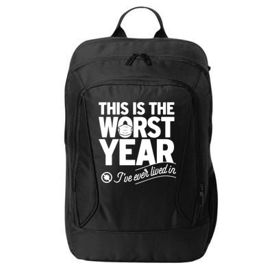 This Iis The Worst Year I’ve Ever Lived In City Backpack