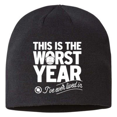 This Iis The Worst Year I’ve Ever Lived In Sustainable Beanie