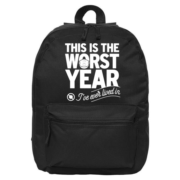 This Iis The Worst Year I’ve Ever Lived In 16 in Basic Backpack