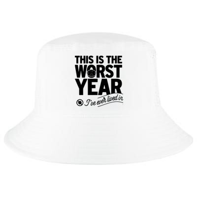 This Iis The Worst Year I’ve Ever Lived In Cool Comfort Performance Bucket Hat