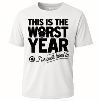 This Iis The Worst Year I’ve Ever Lived In Performance Shirt
