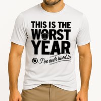 This Iis The Worst Year I’ve Ever Lived In Performance Shirt