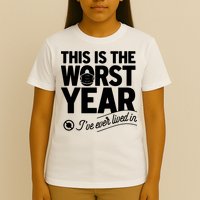 This Iis The Worst Year I’ve Ever Lived In T-Shirt