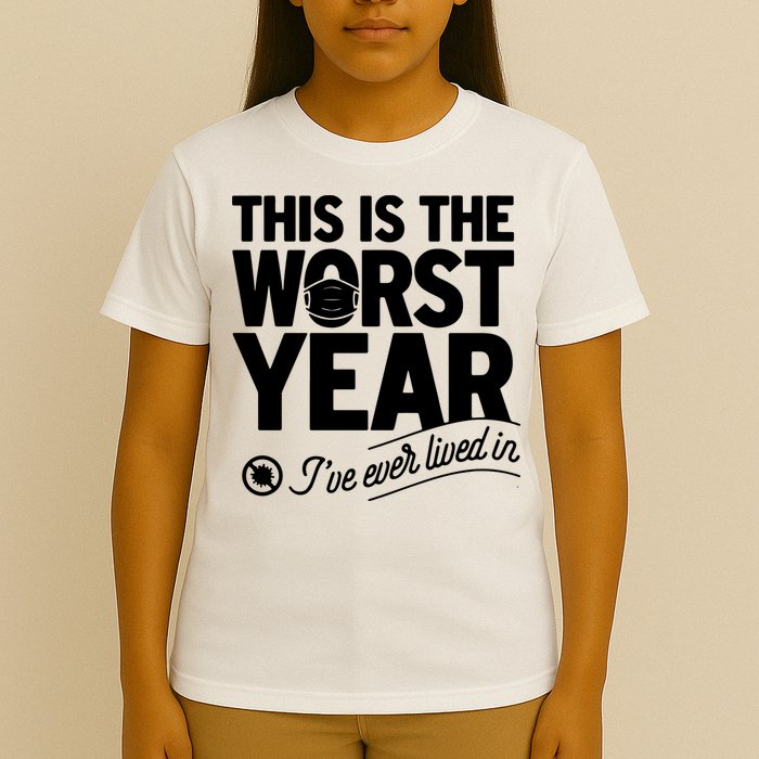 This Iis The Worst Year I’ve Ever Lived In T-Shirt