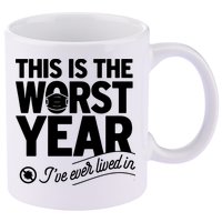 This Iis The Worst Year I’ve Ever Lived In 11oz C Handle Ceramic Mug