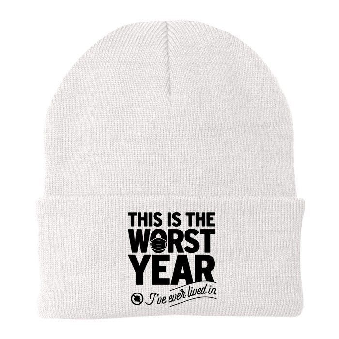 This Iis The Worst Year I’ve Ever Lived In Beanie
