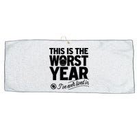 This Iis The Worst Year I’ve Ever Lived In Large Microfiber Waffle Golf Towel