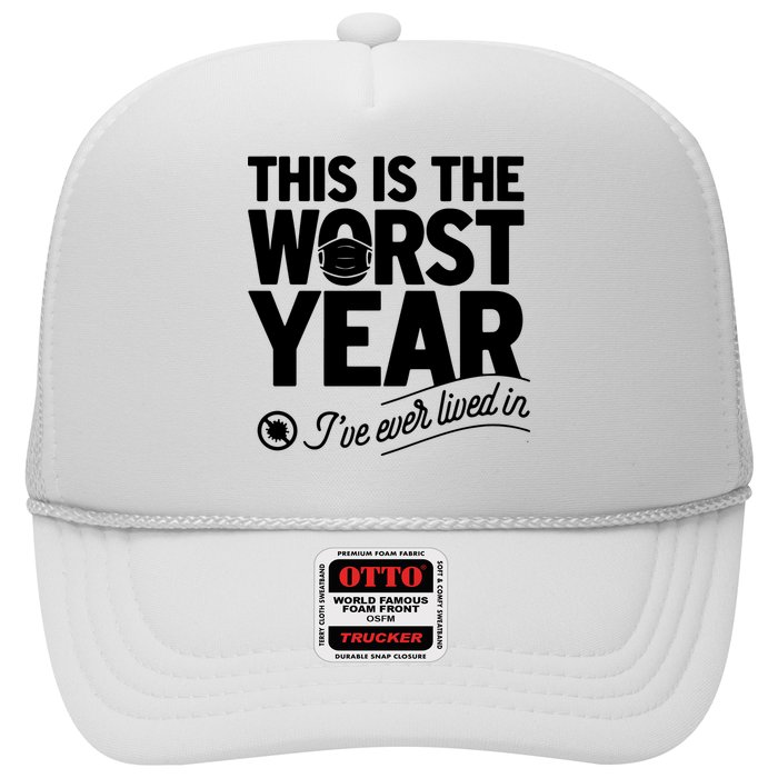 This Iis The Worst Year I’ve Ever Lived In Trucker Hat
