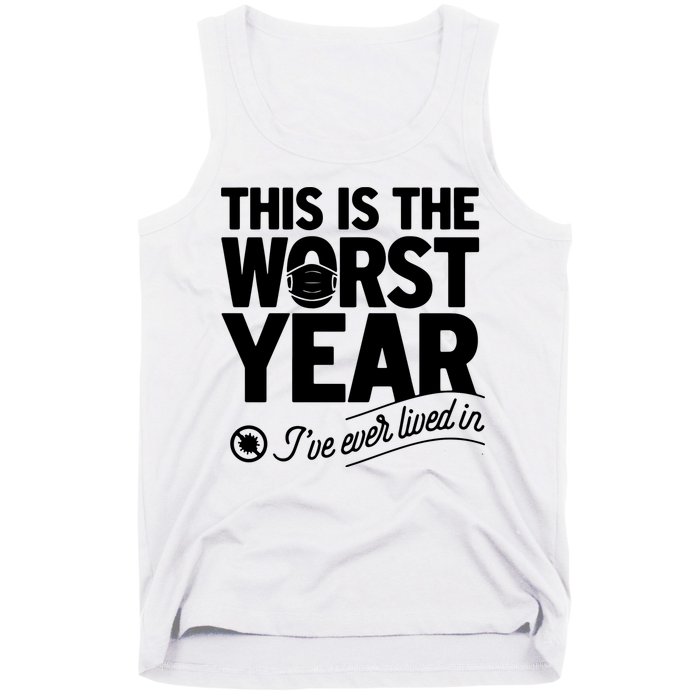 This Iis The Worst Year I’ve Ever Lived In Tank Top