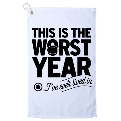 This Iis The Worst Year I’ve Ever Lived In Golf Towel