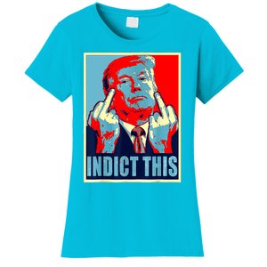 Trump Indict This Women's T-Shirt