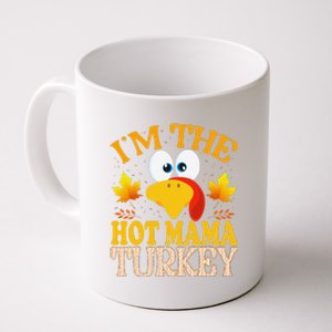 Thanksgiving IM The Hot Mama Turkey Matching Coffee Mug