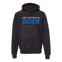 Things I Trust More Than Biden Sarcastic and Funny Joe Biden Premium Hoodie