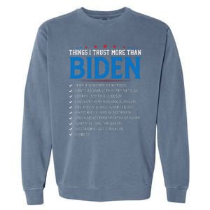 Things I Trust More Than Biden Sarcastic and Funny Joe Biden Garment-Dyed Sweatshirt