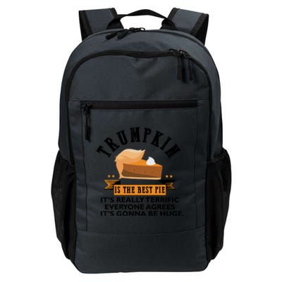 Trumpkin Is The Best Pie Make Thanksgiving Great Again Gift Cool Gift Daily Commute Backpack