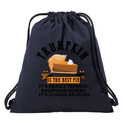 Trumpkin Is The Best Pie Make Thanksgiving Great Again Gift Cool Gift Drawstring Bag