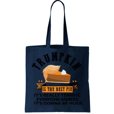 Trumpkin Is The Best Pie Make Thanksgiving Great Again Gift Cool Gift Tote Bag