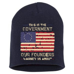 This Is The Government Our Founders Warned Us About Patriot Short Acrylic Beanie