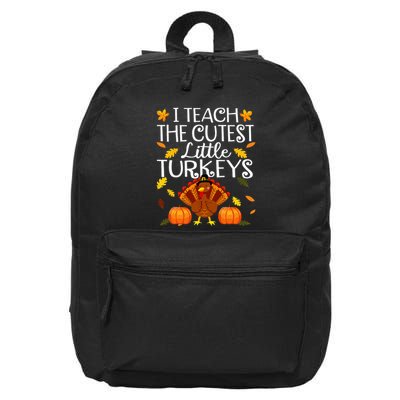 Teachers I Teach The Cutest Little Turkeys Thanksgiving Day 16 in Basic Backpack