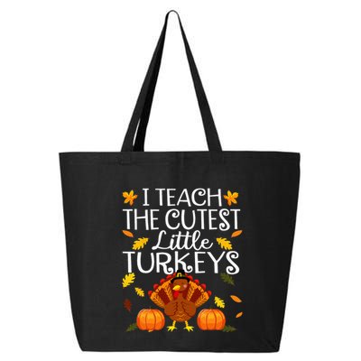 Teachers I Teach The Cutest Little Turkeys Thanksgiving Day 25L Jumbo Tote