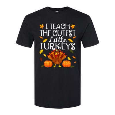 Teachers I Teach The Cutest Little Turkeys Thanksgiving Day Softstyle CVC T-Shirt