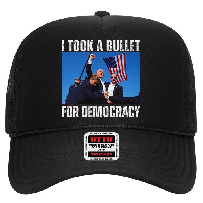 Trump I Took A Bullet For Democracy 2024 High Crown Mesh Back Trucker Hat