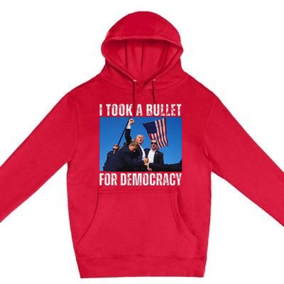 Trump I Took A Bullet For Democracy 2024 Premium Pullover Hoodie