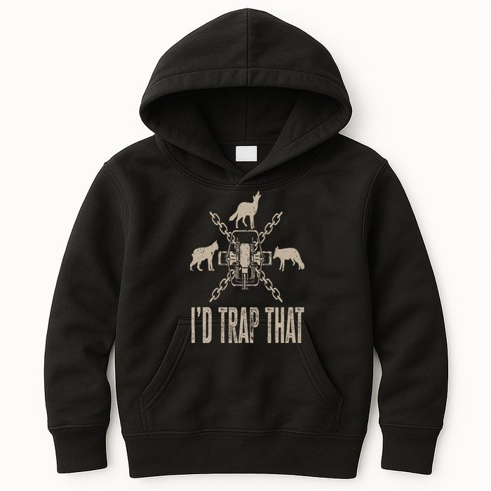 Trapping I'd Trap That Trap Hunting Trapper Kids Hoodie