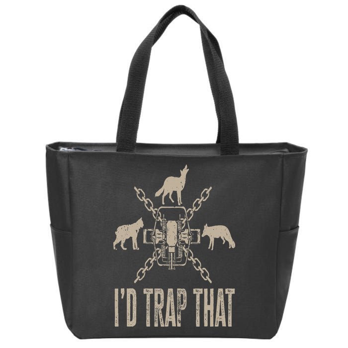 Trapping I'd Trap That Trap Hunting Trapper Zip Tote Bag