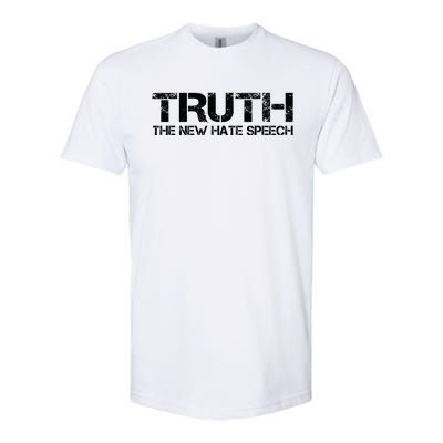 Truth Is The New Hate Speech Anti Government Softstyle CVC T-Shirt