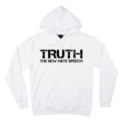 Truth Is The New Hate Speech Anti Government Hoodie