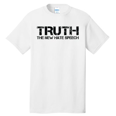 Truth Is The New Hate Speech Anti Government Tall T-Shirt