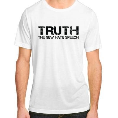 Truth Is The New Hate Speech Anti Government Adult ChromaSoft Performance T-Shirt