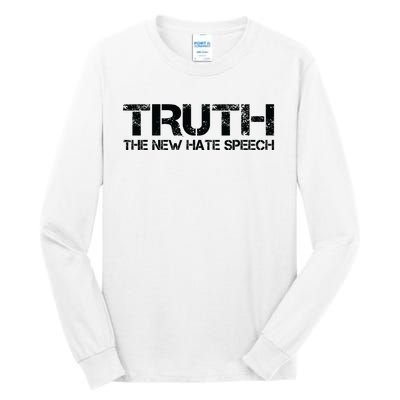 Truth Is The New Hate Speech Anti Government Tall Long Sleeve T-Shirt