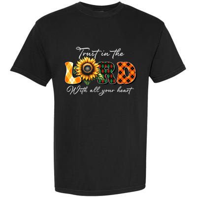 Trust In The Lord With All Your Heart Garment-Dyed Heavyweight T-Shirt