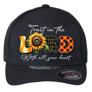 Trust In The Lord With All Your Heart Flexfit Unipanel Trucker Cap