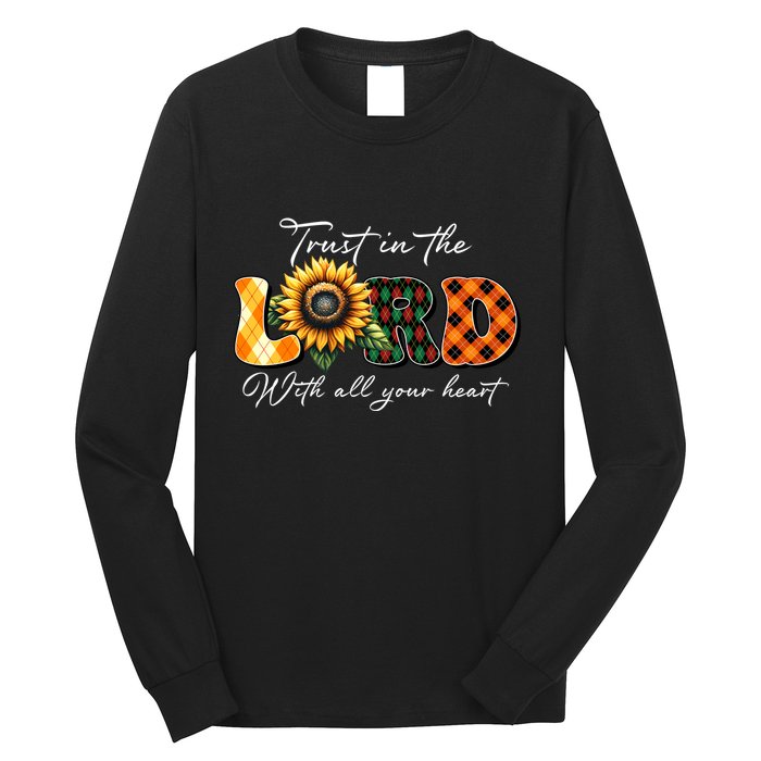 Trust In The Lord With All Your Heart Long Sleeve Shirt