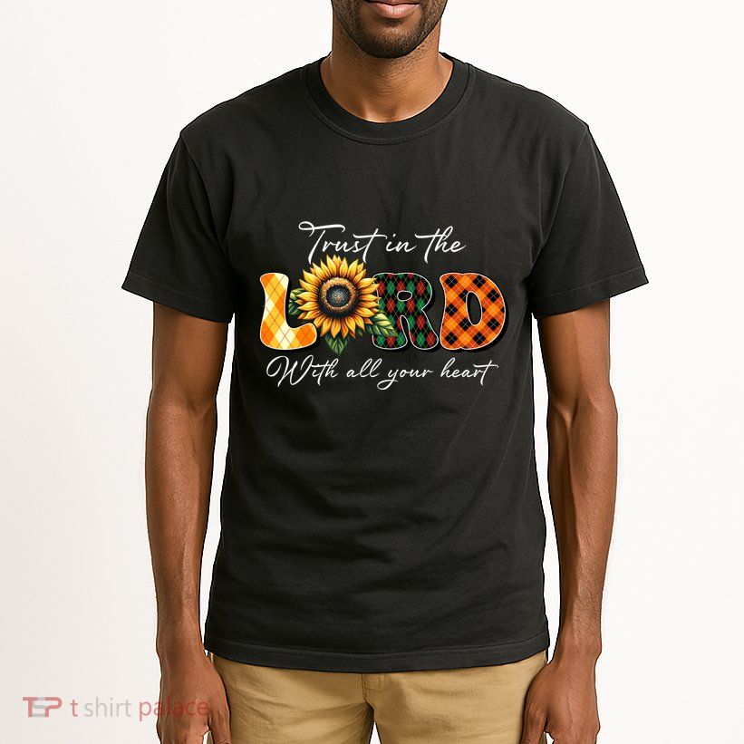 Trust In The Lord With All Your Heart Tall T-Shirt