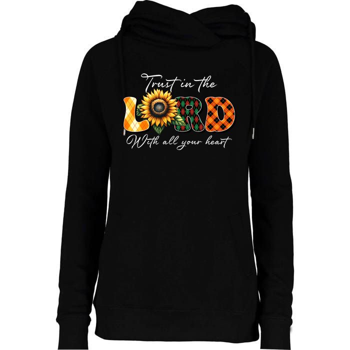 Trust In The Lord With All Your Heart Womens Funnel Neck Pullover Hood