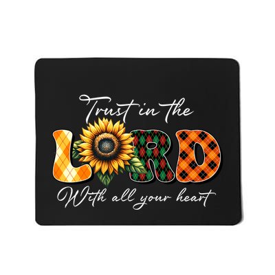 Trust In The Lord With All Your Heart Mousepad