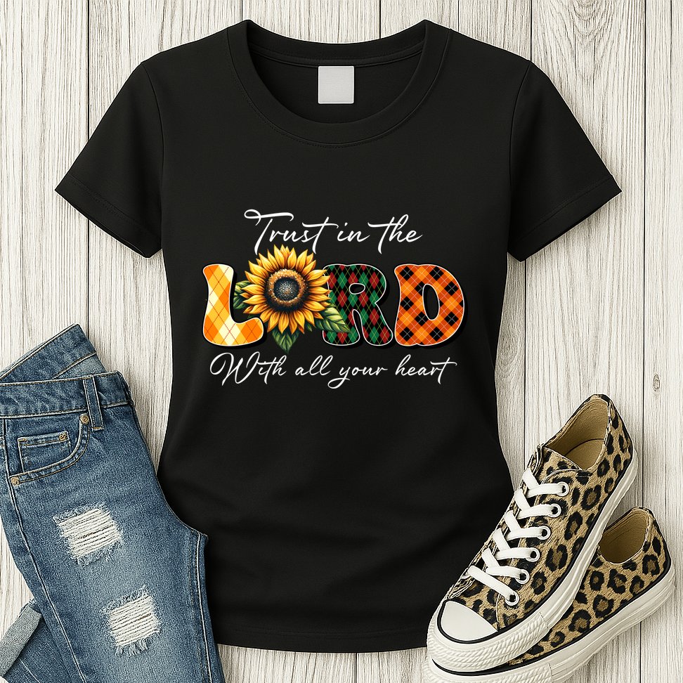 Trust In The Lord With All Your Heart Womens T-Shirt
