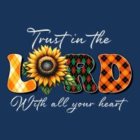 Trust In The Lord With All Your Heart Infant Baby Jersey Bodysuit